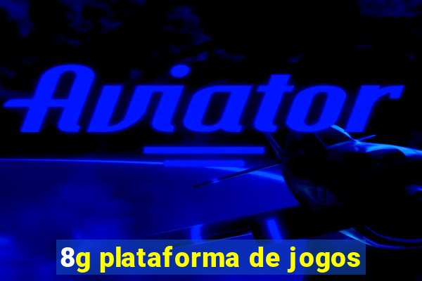 8g plataforma de jogos